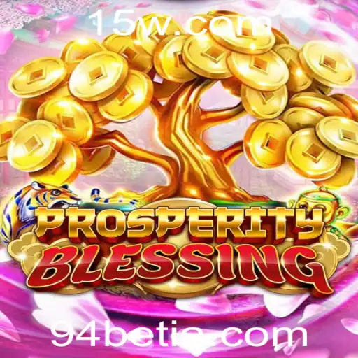 Descubra a Diversão de ProsperityBlessing com a 94bet