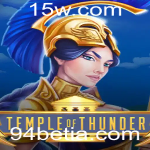 Explore o Universo de TempleofThunder: Descubra a Dinâmica e as Regras do Jogo com 94bet